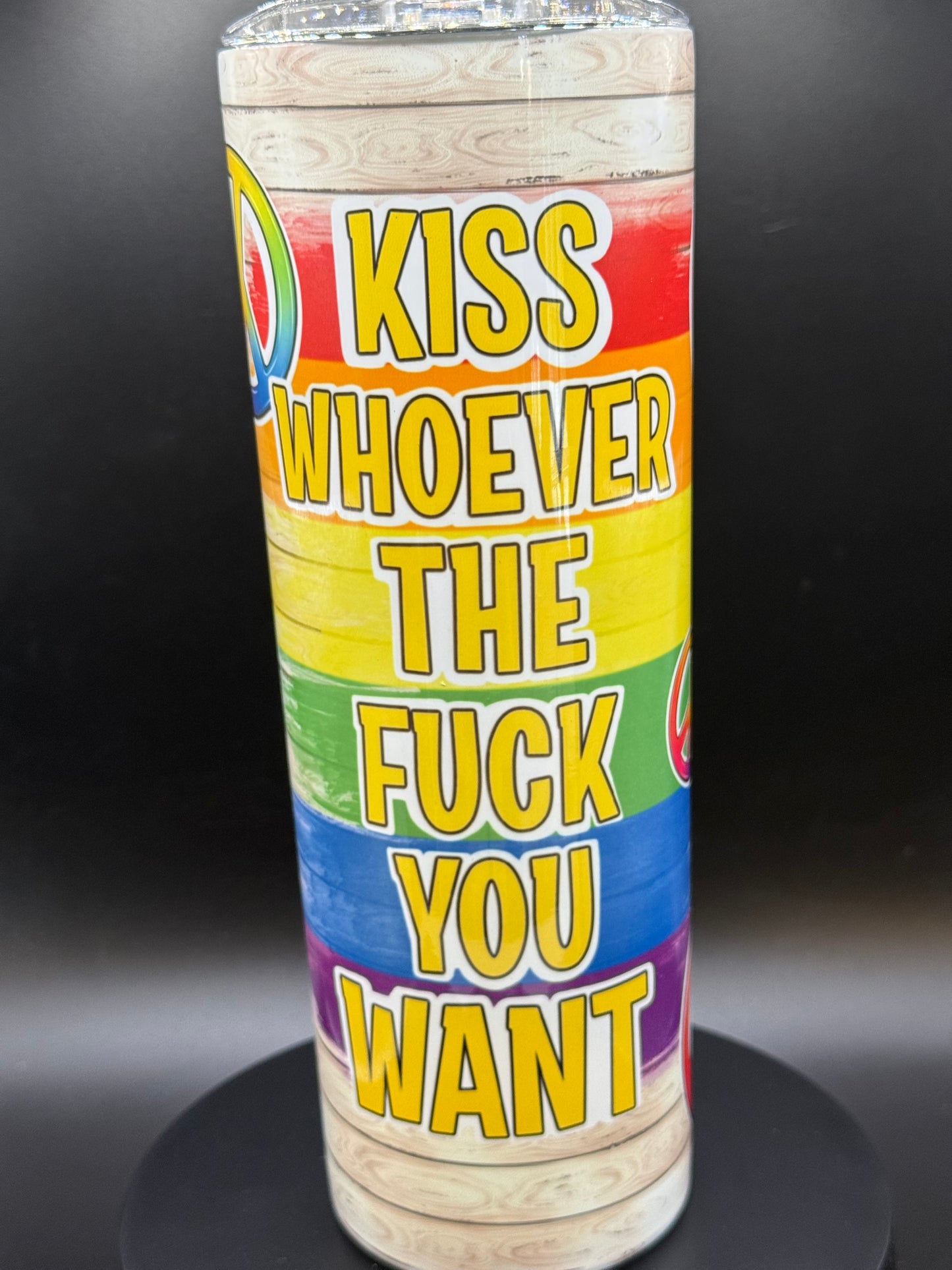 Kiss Whoever The $%#K You Want Tumbler