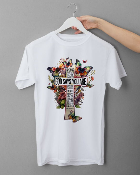 GOD SAY'S YOU ARE T-SHIRT